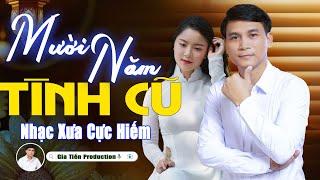 ️ VIDEO/MV Mười Năm Tình Cũ Liên Khúc Bolero Gia Tiến Mới Ngọt Ngào Say Đắm Nhiều Thế Hệ