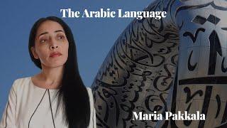 The Arabic Language - Maria Pakkala @mariapakkala