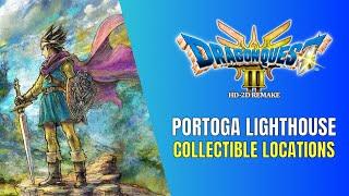 Dragon Quest III HD-2D Portoga Lighthouse All Collectible Locations - 100% Guide