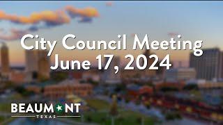 City Council Special Meeting June 17, 2024 | City of Beaumont, TX