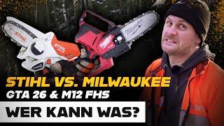 Mini Motorsägen Test - STIHL GTA26 vs. MILWAUKEE M12 FHS