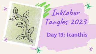 Inktober Tangles 2023 Day 13 with Icanthis by Zentangle, Inc.