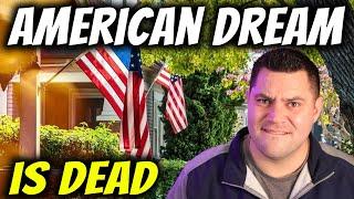 Is The American Dream Is DEAD In 2025