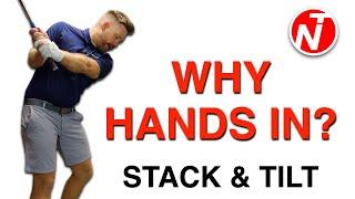 STACK & TILT - WHY YOU NEED TO MOVE YOUR HANDS IN... | GOLF TIPS | LESSON 187