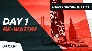 FULL RACE RE-WATCH | San Francisco SailGP 2019 Day 1