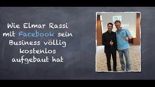 Wie Elmar Rassi sein Business mit Facebook aufbaute