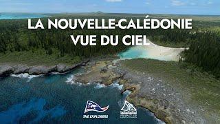 The Explorers : la Nouvelle-Calédonie vue du ciel ️ !