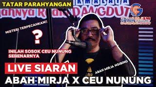 [SIARAN LANGSUNG] TATAR PARAHYANGAN - ABAH MIRJA X CEU NUNUNG!! SOSOK CEU NUNUNG TERUNGKAP??