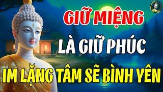Giữ Miệng Là Giữ Phúc – Lời Phật Dạy Giúp Tâm Thanh Tịnh, Lòng Nhẹ Nhàng