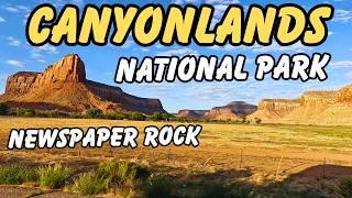 Newspaper Rock to (Canyonlands) - Ultimate Road Trip