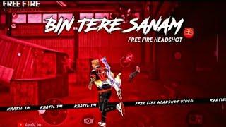 BIN TERE SANAM(song)||Desert montage video||Freefire||Koushik gaming