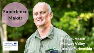 Experience Maker: Mark from Medway Valley Countryside Partnership