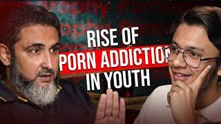 The Rise of P**n Addiction Among Pakistani Youth l Ft MindEngineerAli & Hamza Sheikh Sabherwal