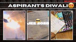 Ek diwali aesi bhi! Jee 2026 aspirant's diwali | 14+hours |