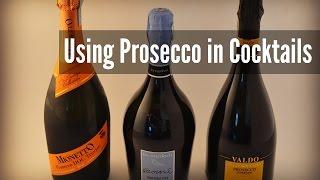 When and Why to use Prosecco in Cocktails