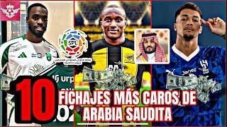 Liga de ARABIA los 10 FICHAJES mas CAROS del Mercado de Verano en la Saudi Pro League este 2024