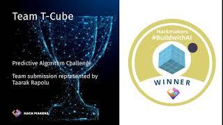 #BuildwithAI Predictive Algorithm Challenge Winner: T-Cube