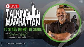 To Stage or Not to Stage: Jason Saft joins Talking Manhattan LIVE!