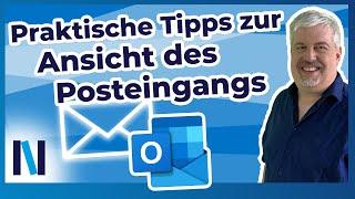 Outlook: Den Posteingang übersichtlicher gestalten – mit der richtigen Ansicht geht’s!