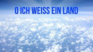 O ich weis ein Land - Lied Zum Mitsingen