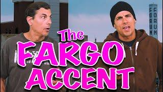 Learn the FARGO ACCENT