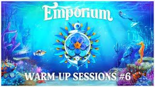 Emporium Warm-up Session #6