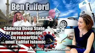 Ben Fulford ＊ Caderea Deep State ar putea coincide cu reaparitia unui califat islamic