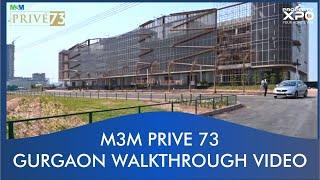 M3M Prive 73 Gurgaon - Opening Soon - Walkthrough Video