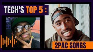 TOP 5 2PAC SONGS | TECH'S TOP 5 | WESTHETECH PRODUCTIONS