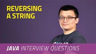 Reversing a String | JAVA INTERVIEW QUESTIONS