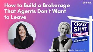 How to Build a Brokerage That Agents Don’t Want to Leave with Charis Moreno