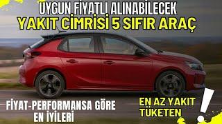 EN AZ YAKIT TÜKETEN UYGUN FİYATLI YAKIT CİMRİSİ 5 SIFIR ARAÇ | EN MANTIKLI YAKIT CİMRİSİ OTOMOBİLLER