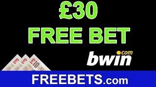 How To Get £30 Free Bets On bwin