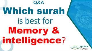 Which surah is best for memory & intelligence?| Quran4ever-Q&A | | part 1|