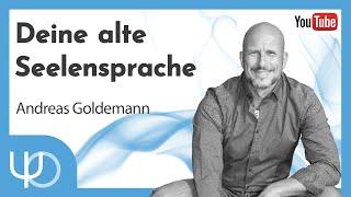 Deine alte Seelensprache | Andreas Goldemann