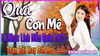 LK Nhạc Lính DIỄN QUÂN 1975 Nghe 15 Phút Đảm Bảo ĐÁNH BAY MỆT MỎI BOLERO HẢI NGOẠI XƯA ĐỘC LẠ 2025