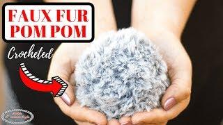 How to Crochet a Faux Fur Pom Pom