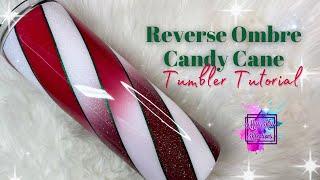 Reverse Ombre Candy Cane Tumbler Tutorial