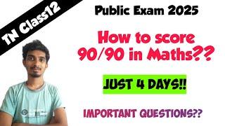 How to score 90/90 in Class12 Maths??|Public Exam 2025|Important Chapters|4 days Plan!!