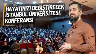 Hayatınızı Değiştirecek İstanbul Üniversitesi Konferansı - Lehü'l Mülk @Mehmedyildiz