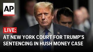 LIVE: Outside court as judge sentences Trump in hush money case