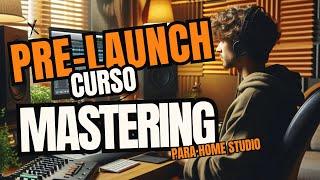 CURSO DE MASTERIZACIÓN PARA HOME STUDIO