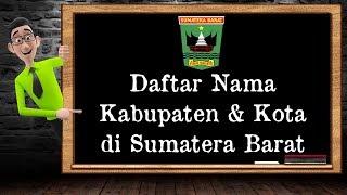 Daftar Nama Kabupaten & Kota di Sumatera Barat