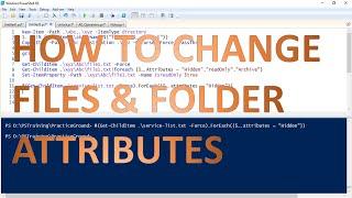 How to Change File & Folder Attributes Using PowerShell | Uncut Videos from my Classroom