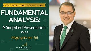 [PART 1] FUNDAMENTAL ANALYSIS: A SIMPLIFIED PRESENTATION (Mage-gets mo 'to!) - Rex Mendoza