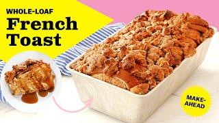 How To Make Whole-Loaf Baked French Toast
