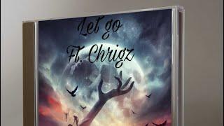 Let Go ft Chrigz live performance