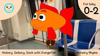 Hickory, Dickory, Dock with Orangefish ️ | Nursery Rhyme for Baby  | Ages 0-2 Years