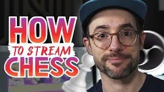 How to Stream Chess