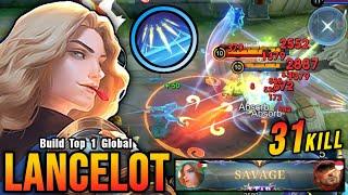 31 Kills + SAVAGE!! Lancelot MVP 17.6 Points 100% UNSTOPPABLE!! - Build Top 1 Global Lancelot ~ MLBB